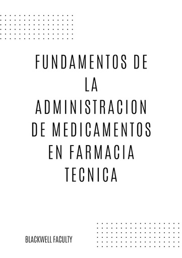 FUNDAMENTOS DE LA ADMINISTRACION DE MEDICAMENTOS EN FARMACIA TECNICA