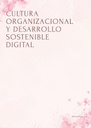 CULTURA ORGANIZACIONAL Y DESARROLLO SOSTENIBLE DIGITAL