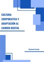 CULTURA CORPORATIVA Y ADAPTACIÓN AL CAMBIO DIGITAL