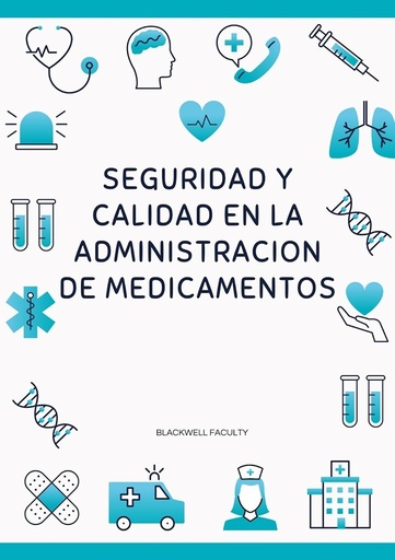 SEGURIDAD Y CALIDAD EN LA ADMINISTRACION DE MEDICAMENTOS