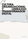 CULTURA ORGANIZACIONAL Y LIDERAZGO TRANSFORMADOR DIGITAL