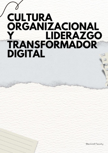 CULTURA ORGANIZACIONAL Y LIDERAZGO TRANSFORMADOR DIGITAL