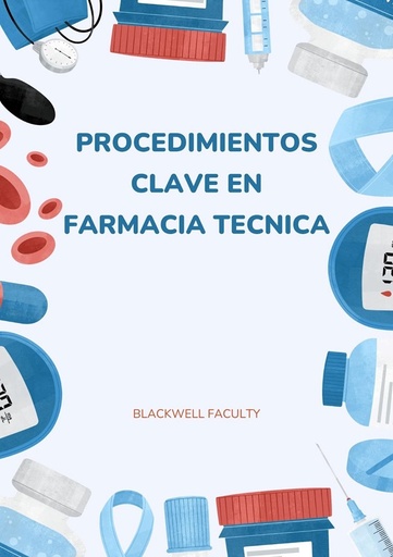 PROCEDIMIENTOS CLAVE EN FARMACIA TECNICA