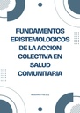 FUNDAMENTOS EPISTEMOLOGICOS DE LA ACCION COLECTIVA EN SALUD COMUNITARIA