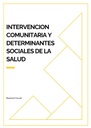 INTERVENCION COMUNITARIA Y DETERMINANTES SOCIALES DE LA SALUD