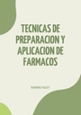 TECNICAS DE PREPARACION Y APLICACION DE FARMACOS