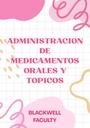 ADMINISTRACION DE MEDICAMENTOS ORALES Y TOPICOS