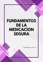 FUNDAMENTOS DE LA MEDICACION SEGURA