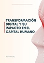 TRANSFORMACIÓN DIGITAL Y SU IMPACTO EN EL CAPITAL HUMANO