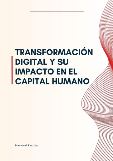TRANSFORMACIÓN DIGITAL Y SU IMPACTO EN EL CAPITAL HUMANO