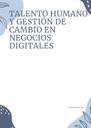 TALENTO HUMANO Y GESTIÓN DE CAMBIO EN NEGOCIOS DIGITALES