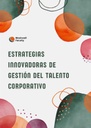 ESTRATEGIAS INNOVADORAS DE GESTIÓN DEL TALENTO CORPORATIVO
