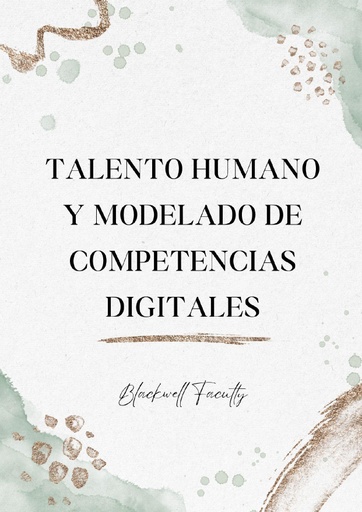 TALENTO HUMANO Y MODELADO DE COMPETENCIAS DIGITALES