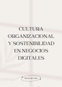 CULTURA ORGANIZACIONAL Y SOSTENIBILIDAD EN NEGOCIOS DIGITALES