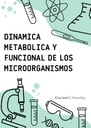 DINAMICA METABOLICA Y FUNCIONAL DE LOS MICROORGANISMOS