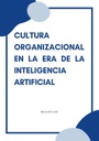 CULTURA ORGANIZACIONAL EN LA ERA DE LA INTELIGENCIA ARTIFICIAL