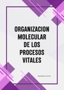 ORGANIZACION MOLECULAR DE LOS PROCESOS VITALES
