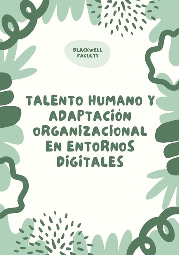 TALENTO HUMANO Y ADAPTACIÓN ORGANIZACIONAL EN ENTORNOS DIGITALES
