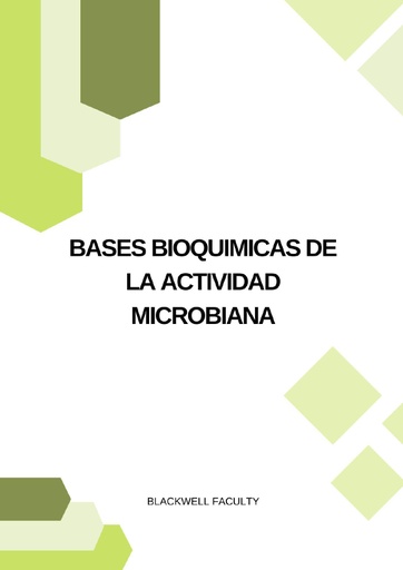 BASES BIOQUIMICAS DE LA ACTIVIDAD MICROBIANA