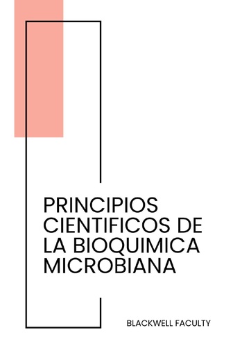 PRINCIPIOS CIENTIFICOS DE LA BIOQUIMICA MICROBIANA