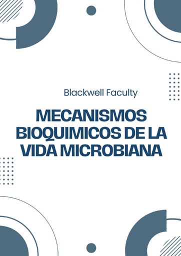 MECANISMOS BIOQUIMICOS DE LA VIDA MICROBIANA