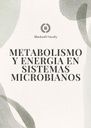 METABOLISMO Y ENERGIA EN SISTEMAS MICROBIANOS
