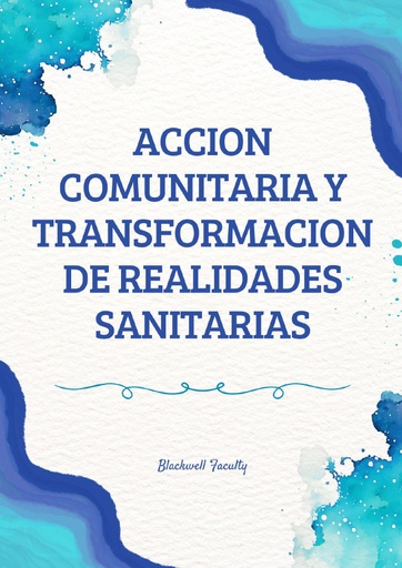 ACCION COMUNITARIA Y TRANSFORMACION DE REALIDADES SANITARIAS
