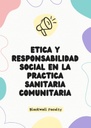 ETICA Y RESPONSABILIDAD SOCIAL EN LA PRACTICA SANITARIA COMUNITARIA