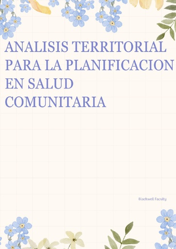 ANALISIS TERRITORIAL PARA LA PLANIFICACION EN SALUD COMUNITARIA