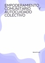 EMPODERAMIENTO COMUNITARIO Y AUTOCUIDADO COLECTIVO