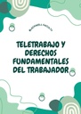 TELETRABAJO Y DERECHOS FUNDAMENTALES DEL TRABAJADOR