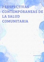 PERSPECTIVAS CONTEMPORANEAS DE LA SALUD COMUNITARIA