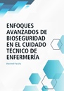 ENFOQUES AVANZADOS DE BIOSEGURIDAD EN EL CUIDADO TÉCNICO DE ENFERMERÍA