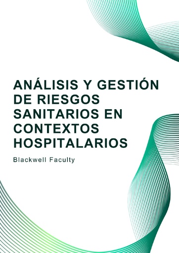 ANÁLISIS Y GESTIÓN DE RIESGOS SANITARIOS EN CONTEXTOS HOSPITALARIOS