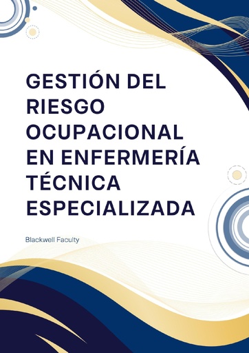 GESTIÓN DEL RIESGO OCUPACIONAL EN ENFERMERÍA TÉCNICA ESPECIALIZADA