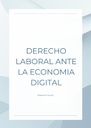DERECHO LABORAL ANTE LA ECONOMIA DIGITAL