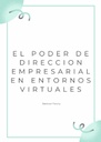 EL PODER DE DIRECCION EMPRESARIAL EN ENTORNOS VIRTUALES