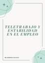 TELETRABAJO Y ESTABILIDAD EN EL EMPLEO
