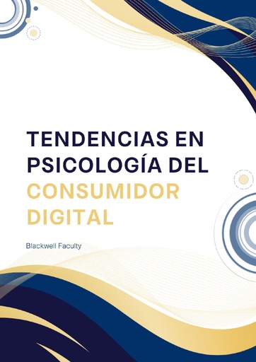 TENDENCIAS EN PSICOLOGÍA DEL CONSUMIDOR DIGITAL