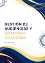 GESTIÓN DE AUDIENCIAS Y ANALÍTICA AVANZADA