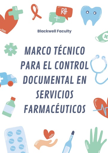 MARCO TÉCNICO PARA EL CONTROL DOCUMENTAL EN SERVICIOS FARMACÉUTICOS
