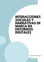 INTERACCIONES SOCIALES Y NARRATIVAS DE MARCA EN ENTORNOS DIGITALES
