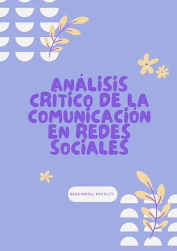 ANÁLISIS CRÍTICO DE LA COMUNICACIÓN EN REDES SOCIALES
