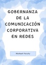 GOBERNANZA DE LA COMUNICACIÓN CORPORATIVA EN REDES