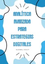 ANALÍTICA AVANZADA PARA ESTRATEGIAS DIGITALES