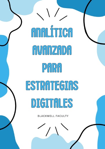 ANALÍTICA AVANZADA PARA ESTRATEGIAS DIGITALES