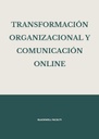 TRANSFORMACIÓN ORGANIZACIONAL Y COMUNICACIÓN ONLINE