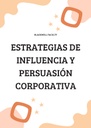 ESTRATEGIAS DE INFLUENCIA Y PERSUASIÓN CORPORATIVA