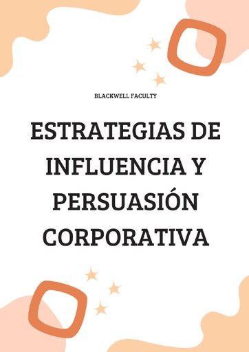 ESTRATEGIAS DE INFLUENCIA Y PERSUASIÓN CORPORATIVA