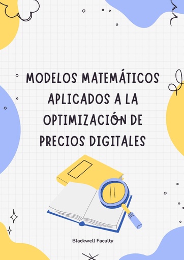 MODELOS MATEMÁTICOS APLICADOS A LA OPTIMIZACIÓN DE PRECIOS DIGITALES